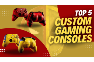 Top 5 Custom Gaming Consoles of 2024